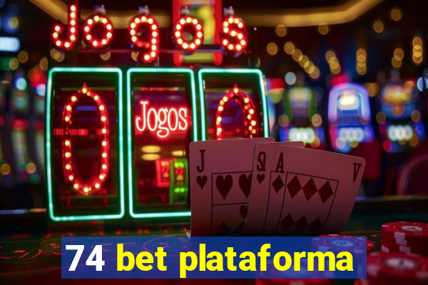 74 bet plataforma